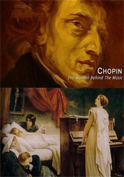 肖邦:音乐背后的女人 / Chopin: The Women Behind the Music